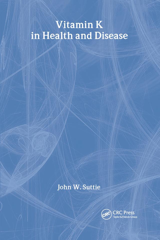Vitamin K in Health and Disease by John W. Suttie