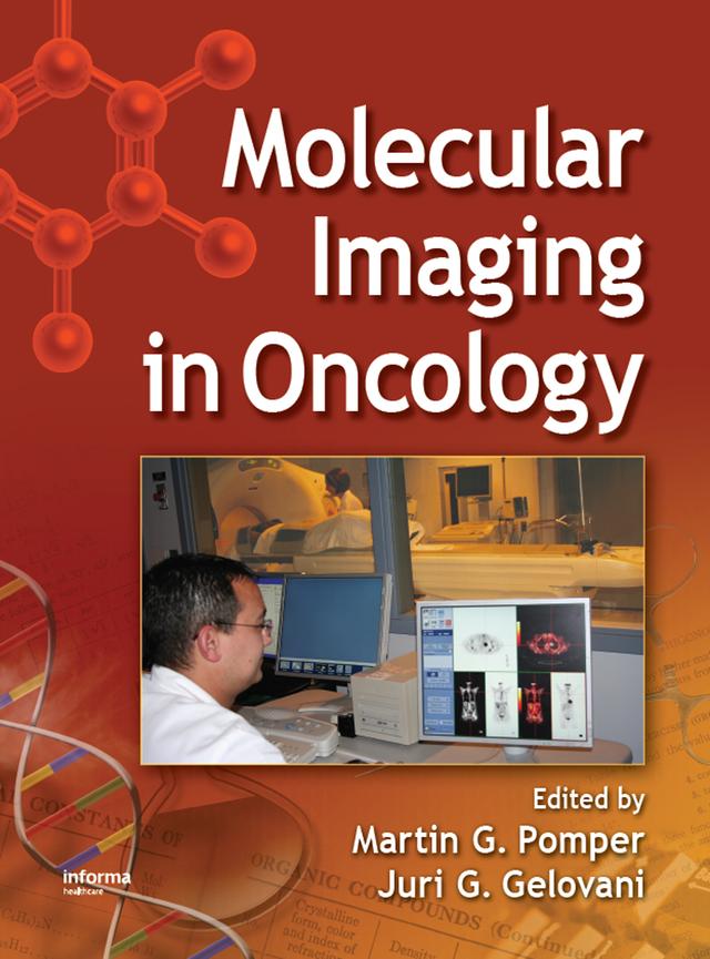 Molecular Imaging in Oncology by Juri G. Gelovani, Martin G. Pomper