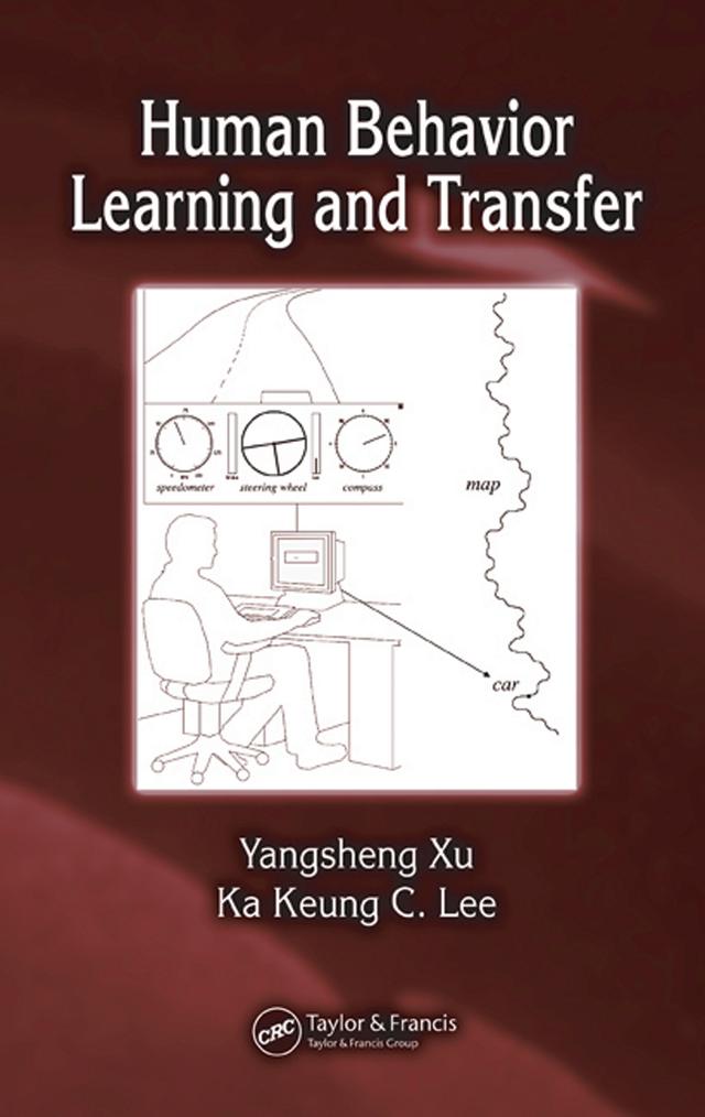 Human Behavior Learning and Transfer by Ka Keung C. Lee, Yangsheng Xu