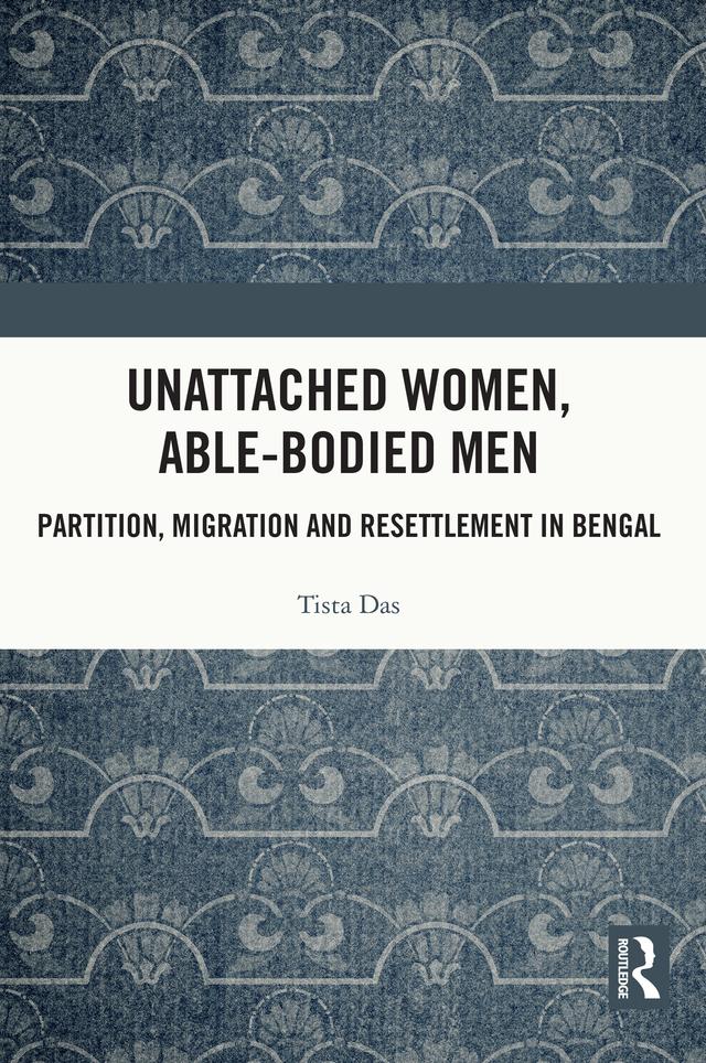 Unattached Women, Able-Bodied Men by Tista Das
