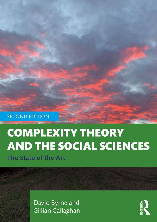 Complexity Theory and the Social Sciences by David Byrne, Gillian Callaghan
