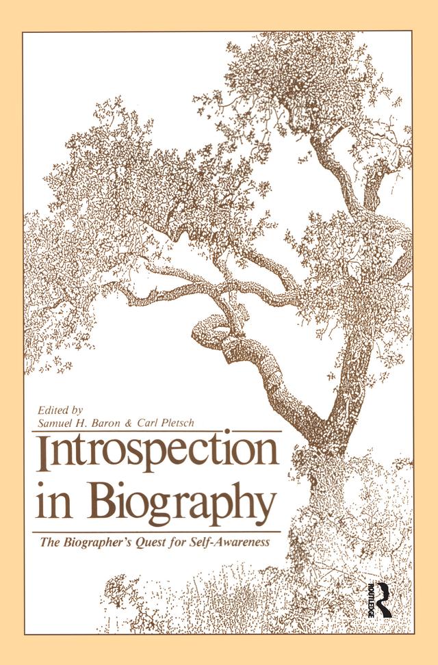 Introspection in Biography by Carl Pletsch, Samuel H Baron