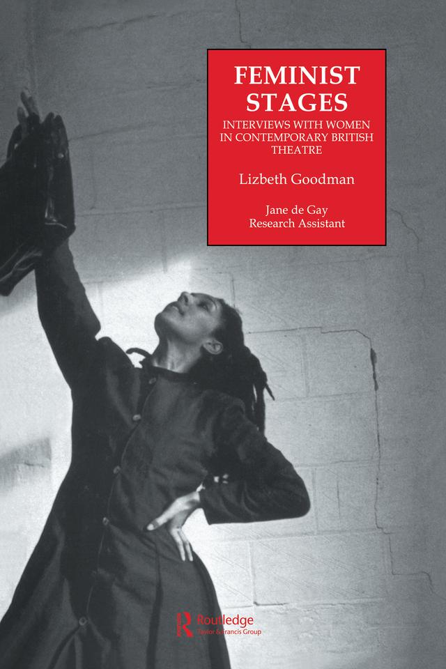Feminist Stages by Jane de Gay, Lizbeth Goodman