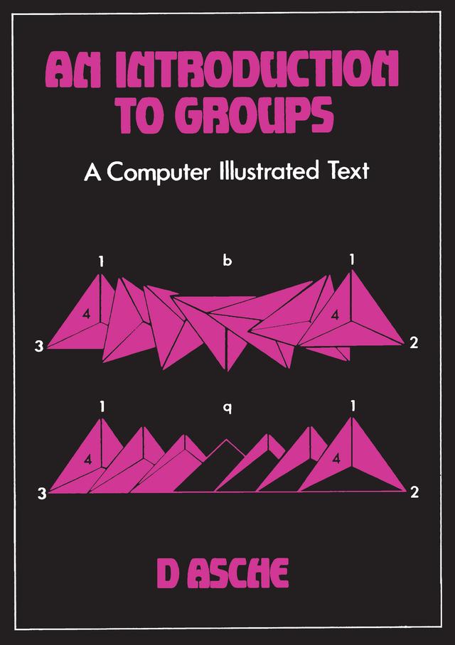 An Introduction to Groups by D Asche