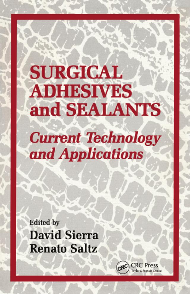 Surgical Adhesives & Sealants by David H. Sierra