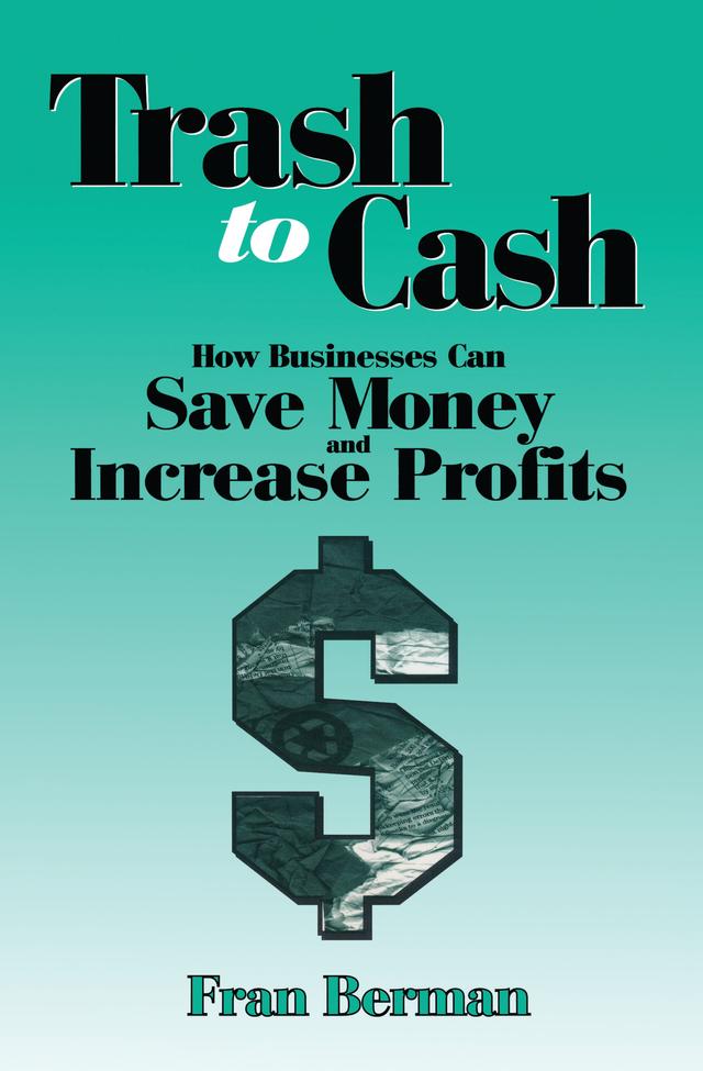 Trash to Cash by Fran Berman