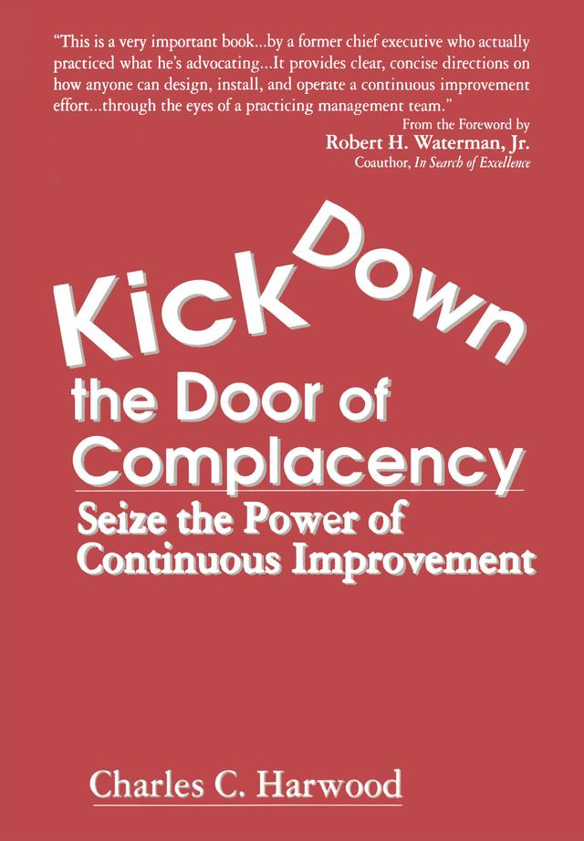 Kick Down the Door of Complacency by Charles C. Harwood