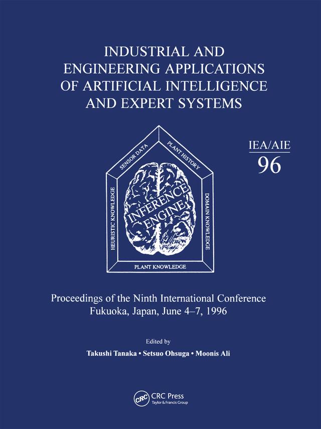 Industrial and Engineering Applications or Artificial Intelligence and Expert Systems by Ali Moonis, Setsuo Ohsuga, Takushi Tanaka