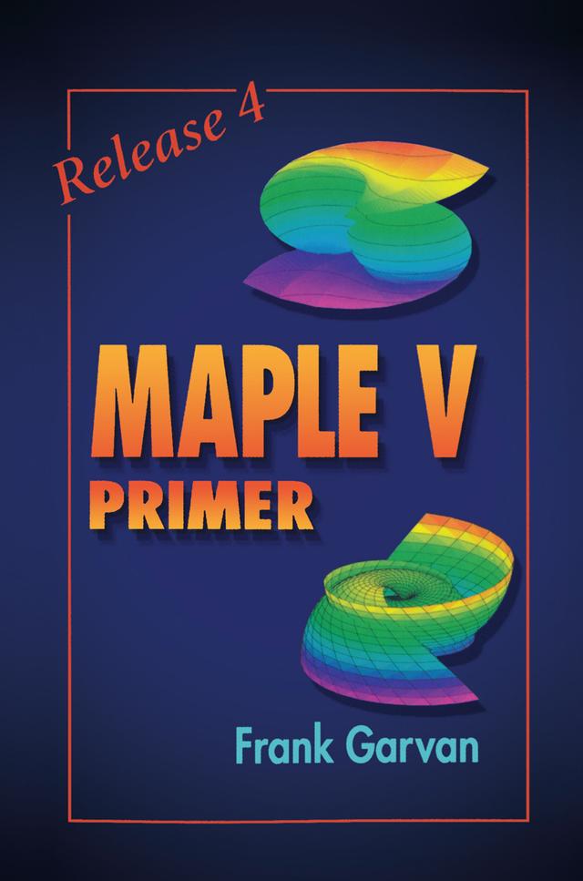 The Maple V Primer, Release 4 by Frank Garvan