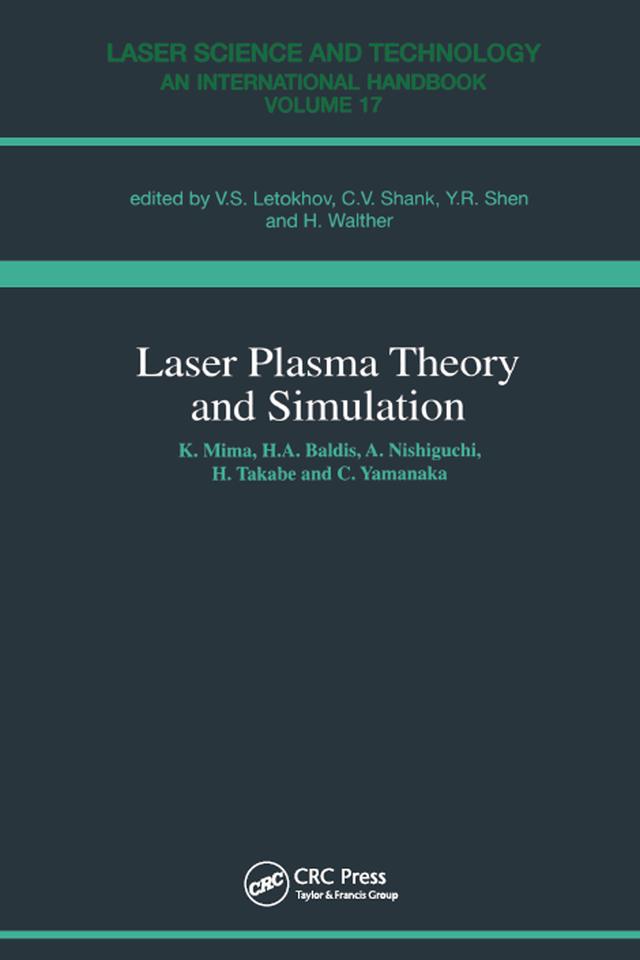 Laser Plasma Theory and Simulation by Hector A. Baldis