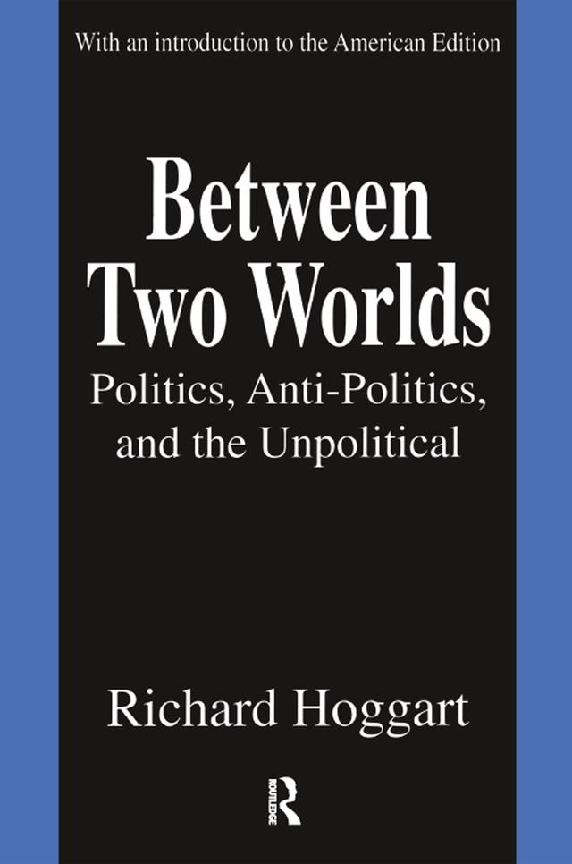 Between Two Worlds by Richard Hoggart