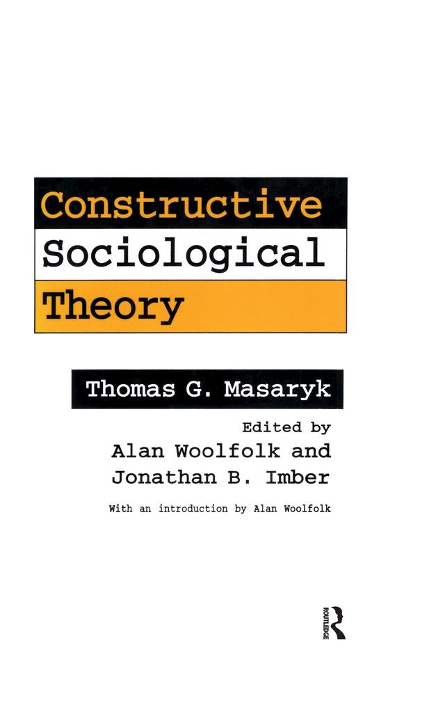 Constructive Sociological Theory by Thomas G. Masaryk