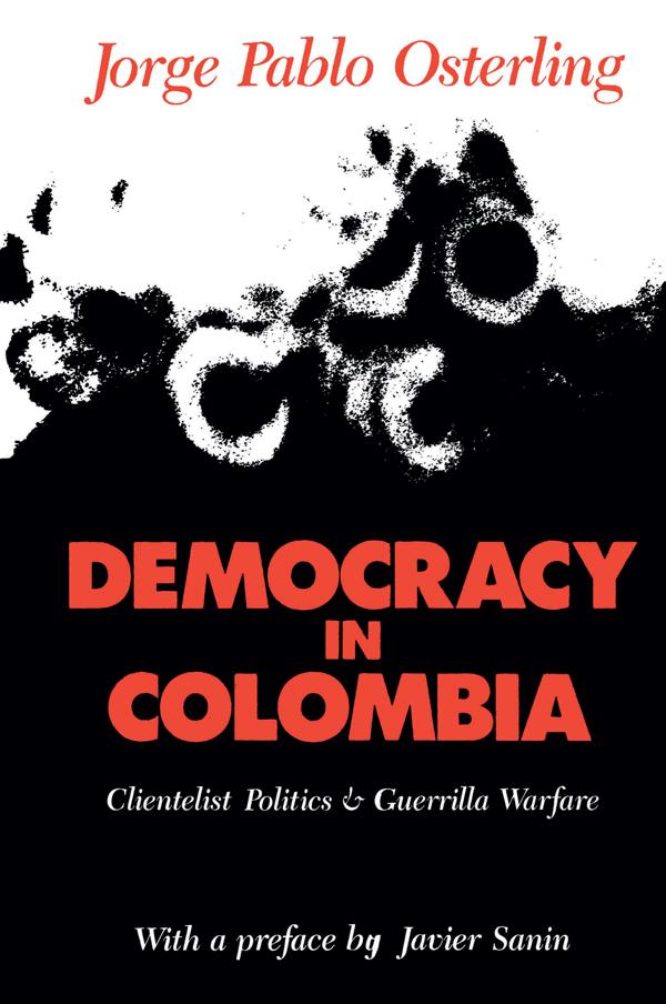 Democracy in Colombia by Jorge Pablo Osterling