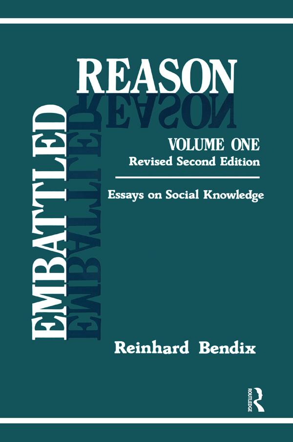 Embattled Reason by Reinhard Bendix