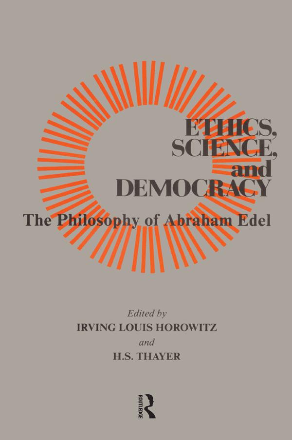Ethics, Science, and Democracy by Irving Horowitz