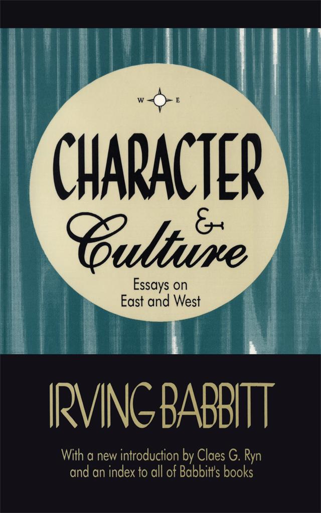 Character & Culture by Irving Babbitt