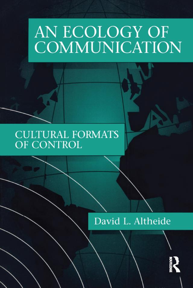 Ecology of Communication by David L. Altheide