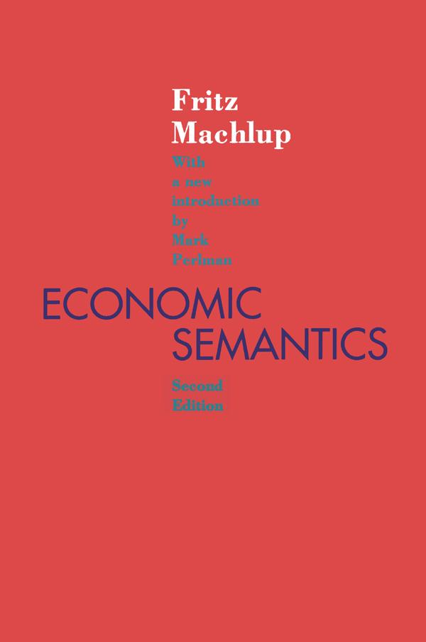 Economic Semantics by Fritz Machlup
