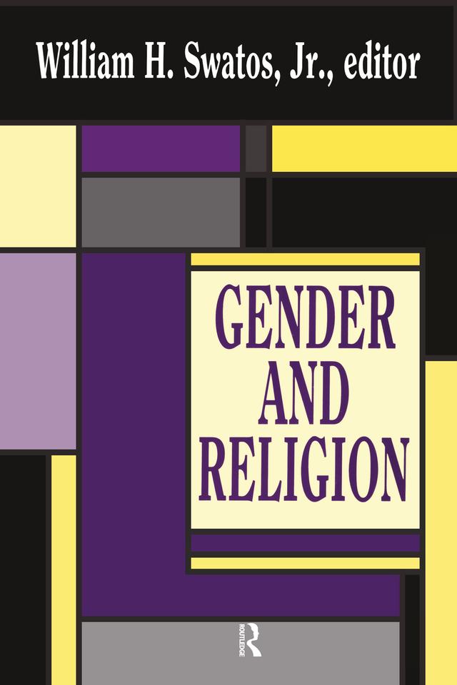 Gender and Religion by Jr. Swatos