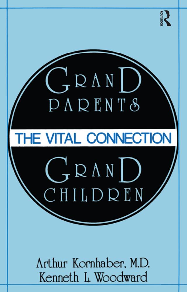 Grandparents/Grandchildren by Arthur Kornhaber, Kenneth L. Woodward