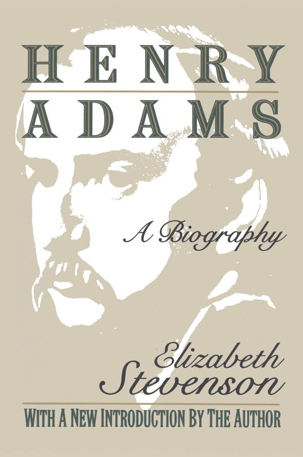 Henry Adams by Elizabeth Stevenson