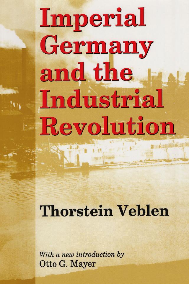 Imperial Germany and the Industrial Revolution by Thorstein Veblen