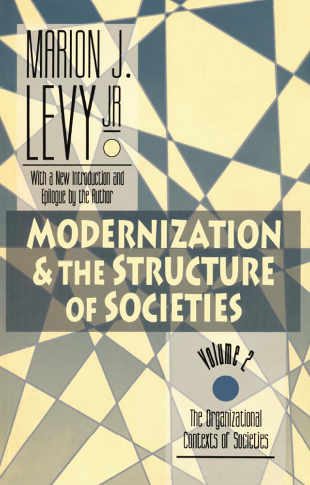 Modernization and the Structure of Societies by Jr. Levy