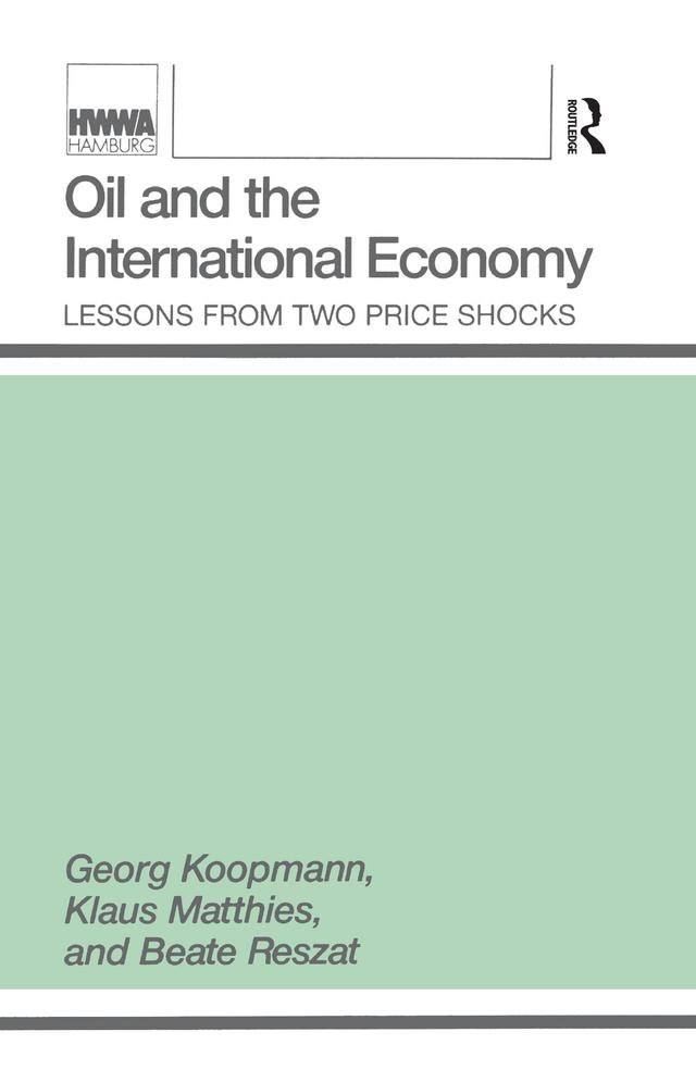 Oil and the International Economy by Beate Reszat, Georg Koopmann, Klaus Matthies