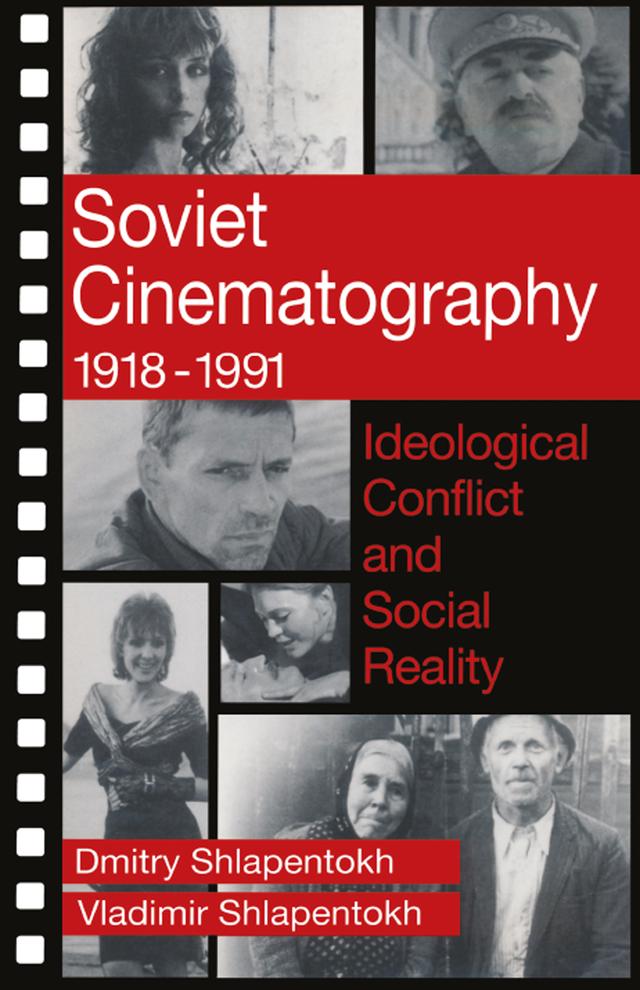 Soviet Cinematography, 1918-1991 by Dmitry Shlapentokh, Michael R. Greenberg