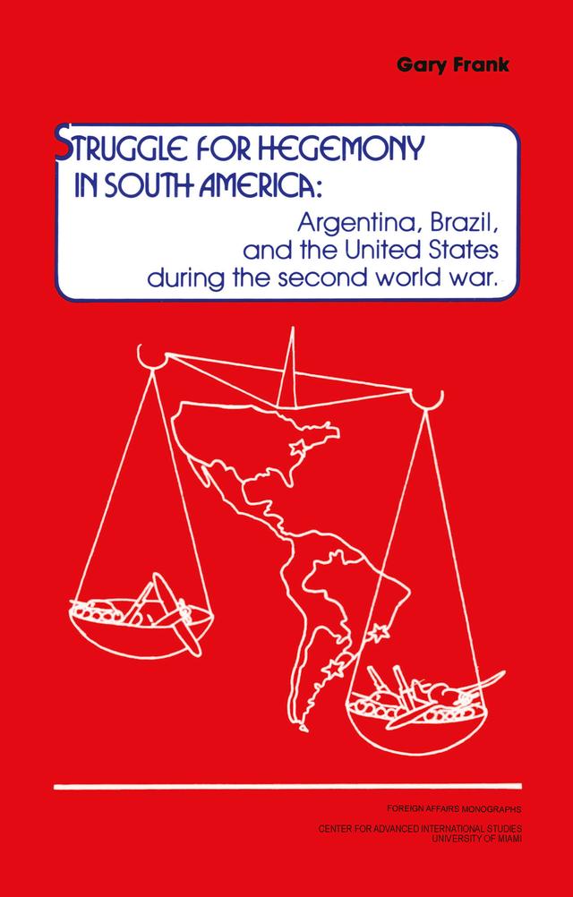 Struggle for Hegemony in South America by Gary Frank