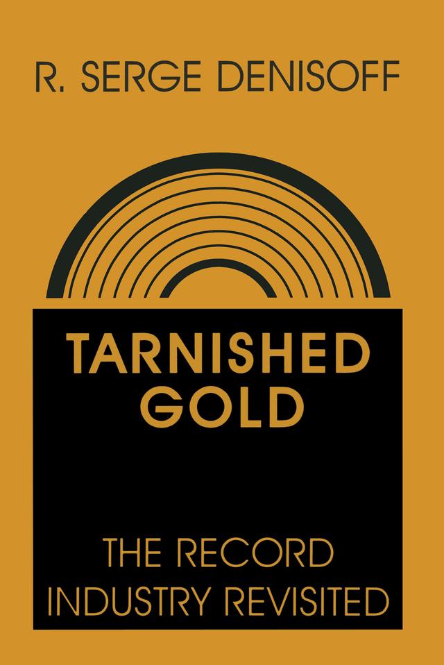 Tarnished Gold by R. Serge Denisoff