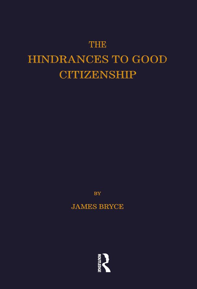 Hindrances to Good Citizenship by James Bryce