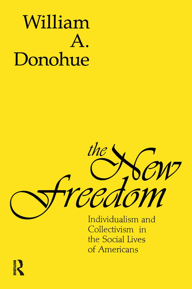 The New Freedom by William A. Donohue