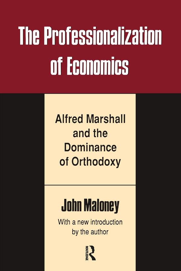 The Professionalization of Economics by John Maloney
