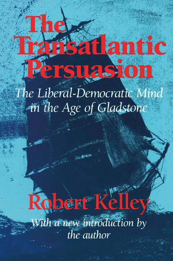 The Transatlantic Persuasion by Robert Kelley