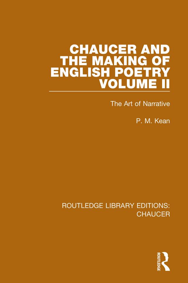 Chaucer and the Making of English Poetry, Volume 2 by P. M. Kean
