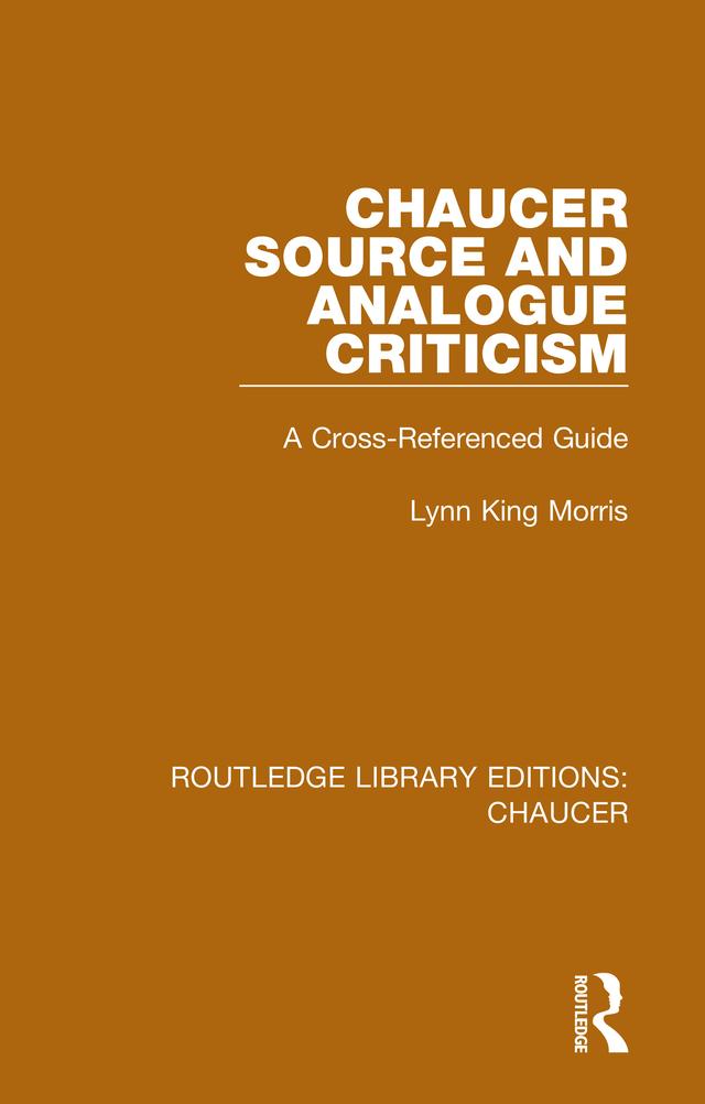 Chaucer Source and Analogue Criticism by Lynn King Morris