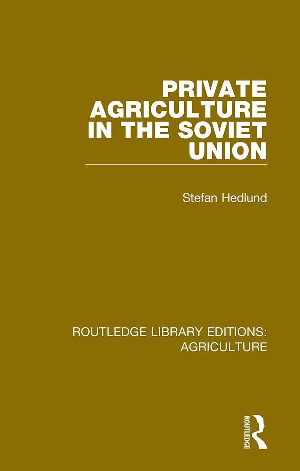 Private Agriculture in the Soviet Union by Stefan Hedlund