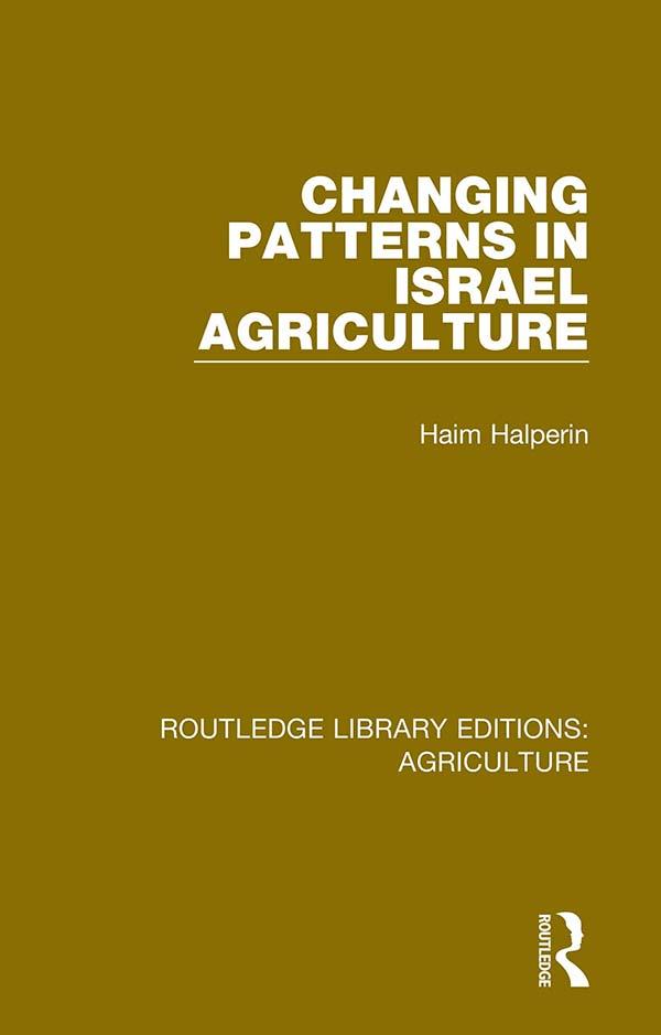 Changing Patterns in Israel Agriculture by Haim Halperin