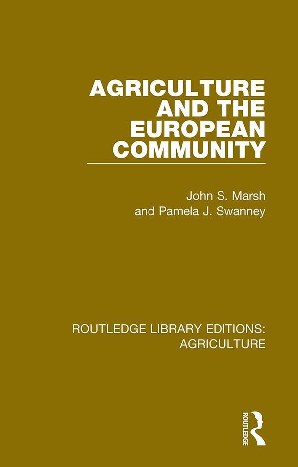Agriculture and the European Community by John S. Marsh, Pamela J. Swanney