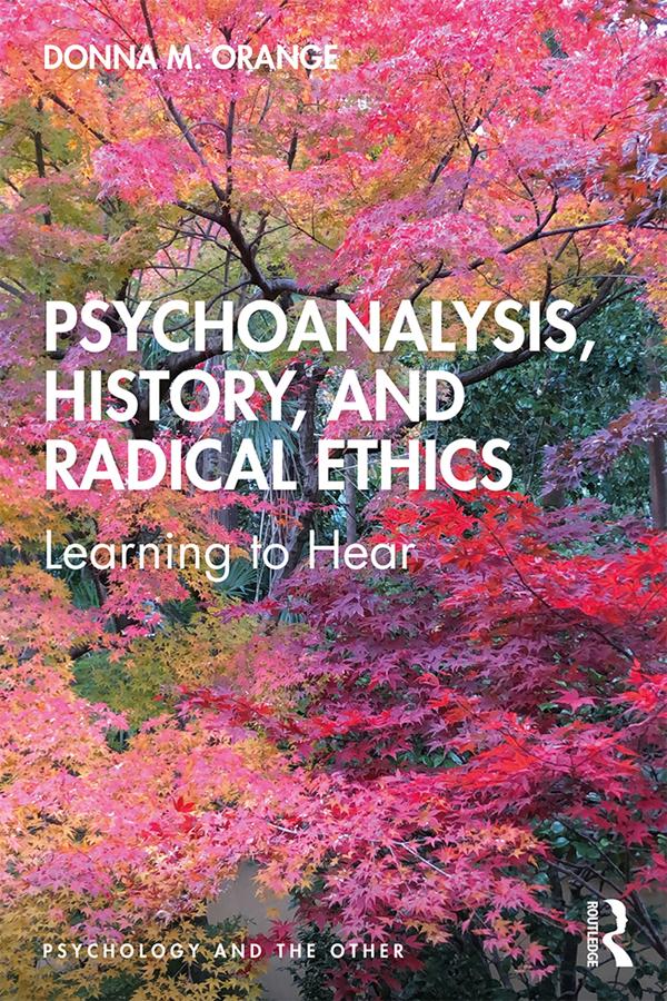 Psychoanalysis, History, and Radical Ethics by Donna Orange