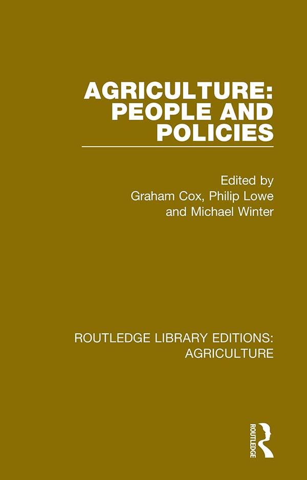 Agriculture: People and Policies by Graham Cox, Michael Winter, Philip Lowe