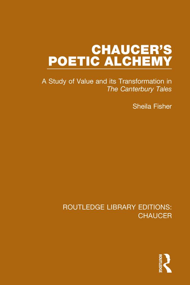 Chaucer's Poetic Alchemy by Sheila Fisher