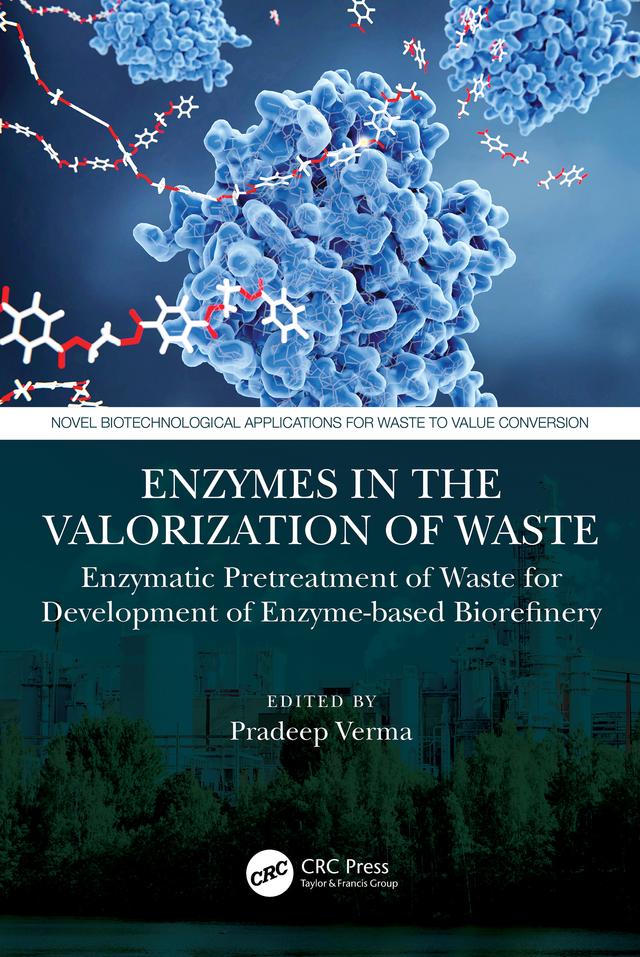 Enzymes in the Valorization of Waste by Pradeep Verma