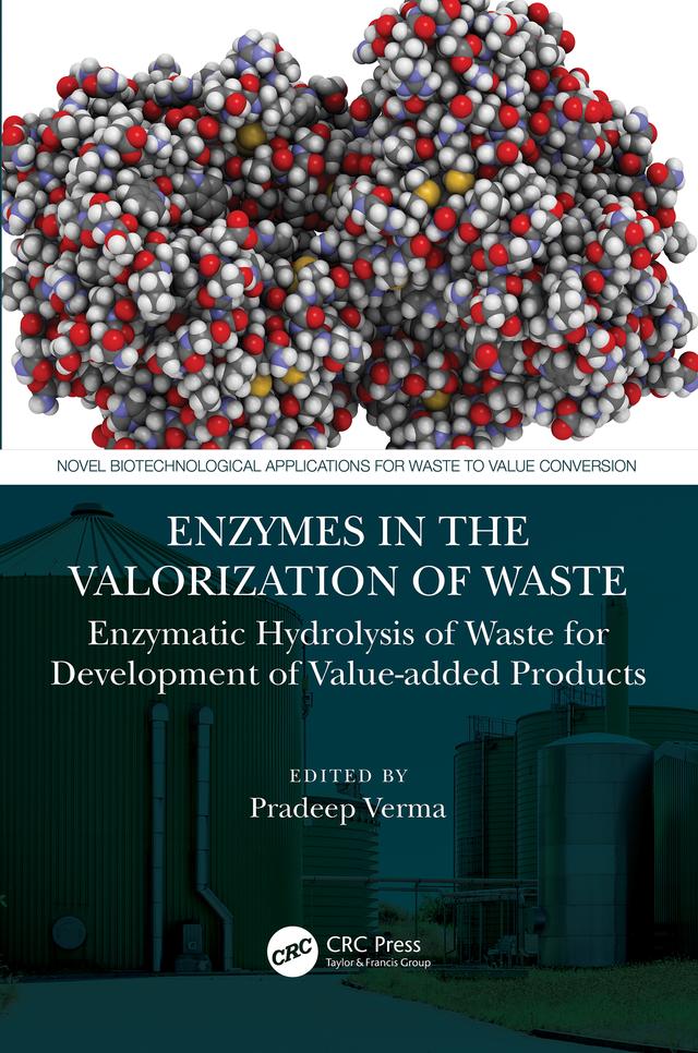 Enzymes in the Valorization of Waste by Pradeep Verma