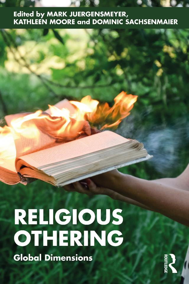Religious Othering by Dominic Sachsenmaier, Kathleen Moore, Mark Juergensmeyer