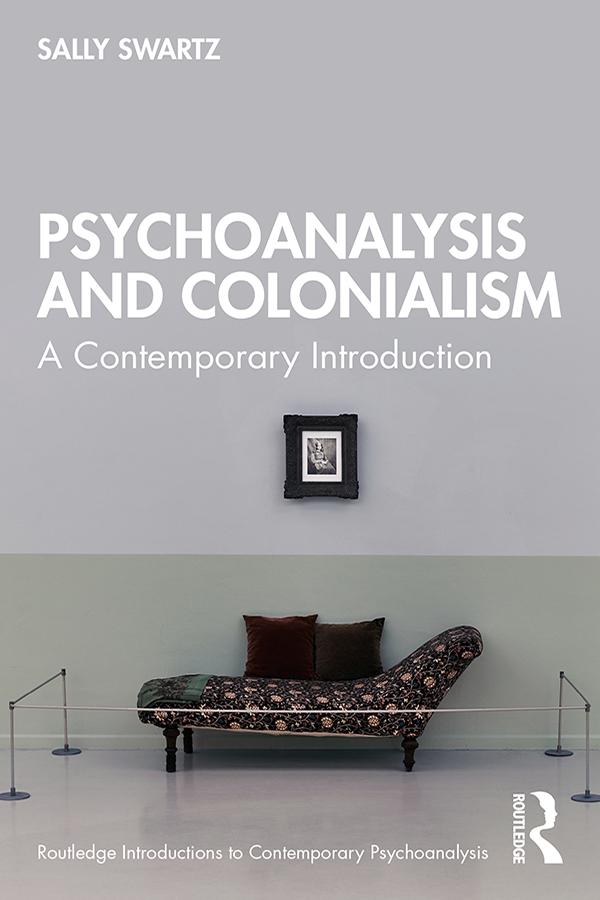 Psychoanalysis and Colonialism by Sally Swartz