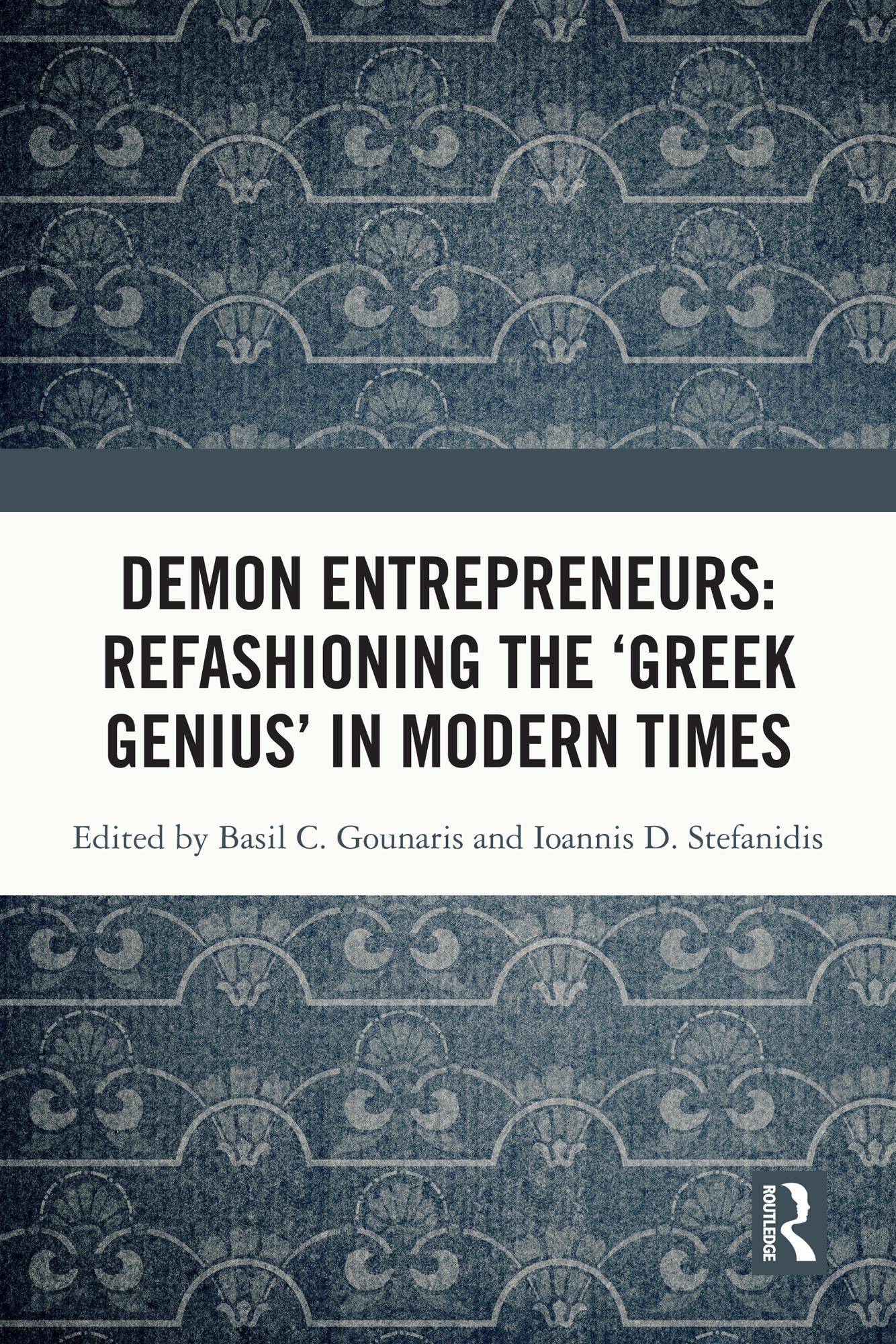Demon Entrepreneurs: Refashioning the ‘Greek Genius’ in Modern Times