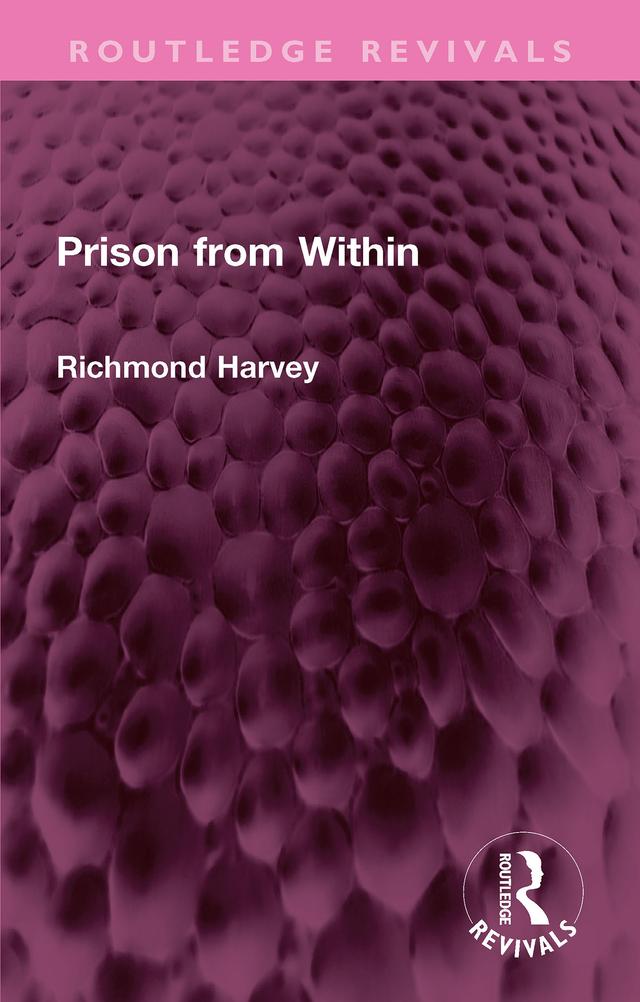 Prison from Within by Richmond Harvey