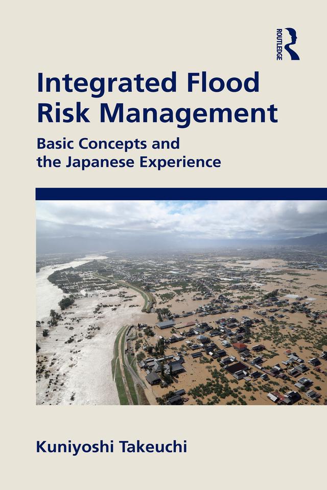 Integrated Flood Risk Management by Kuniyoshi Takeuchi